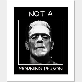 Frankenstien's monster, not a morning person Posters and Art